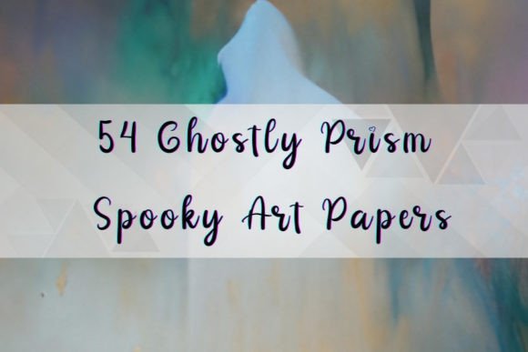 Download 54 Ghostly Prism Spooky Art Papers - Art Collection